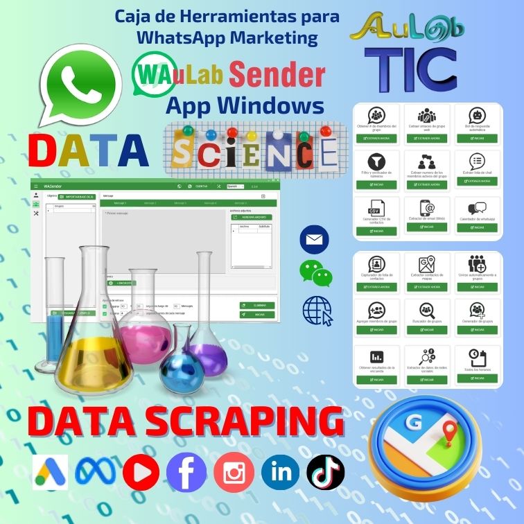 AuLab-TIC-WAuLab-Sender-App-Win-Ilustra Ciencia de Datos para marketing a través de WhatsApp, scraping de datos en web y redes sociales. Automatización.